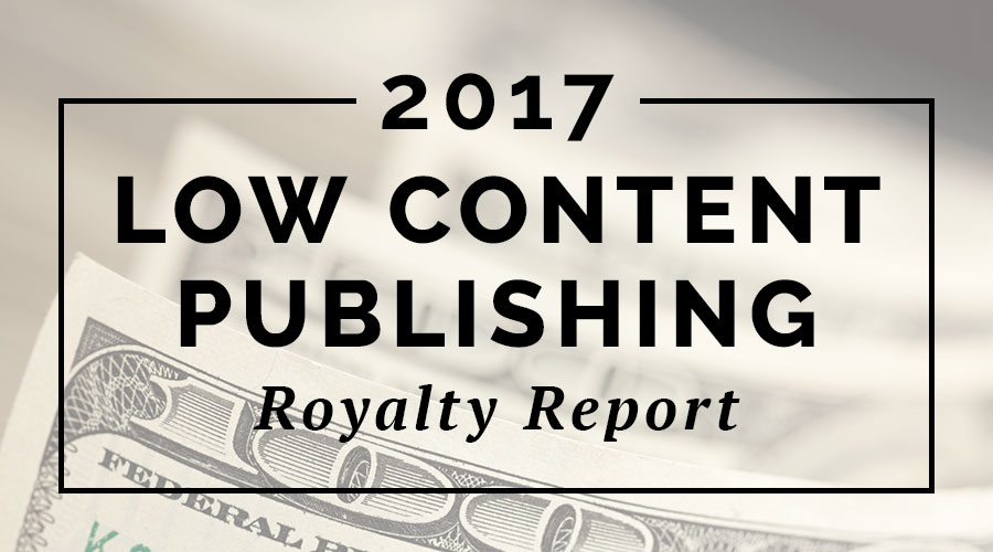 2017 Low-Content Publishing Royalty Report