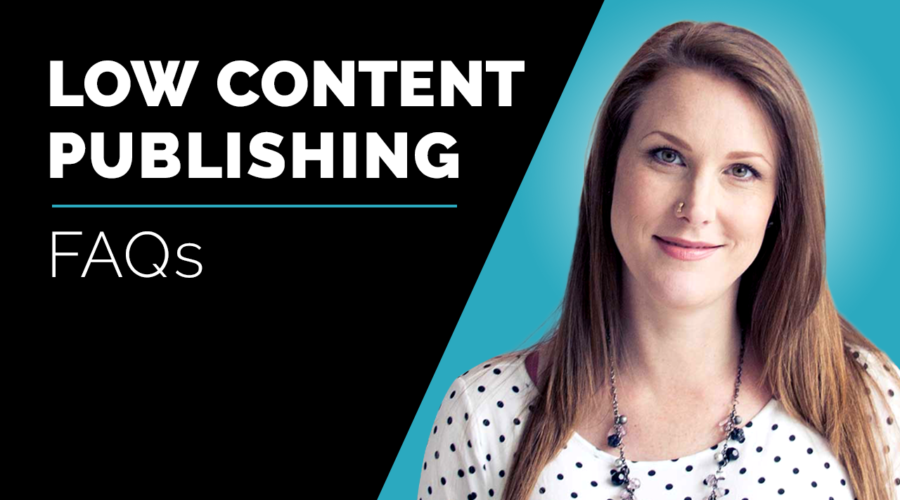 Low-Content Publishing Frequently Asked Questions