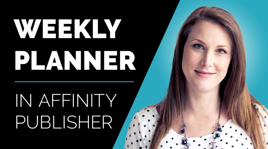 How to Create an Undated Weekly Planner in Affinity Publisher