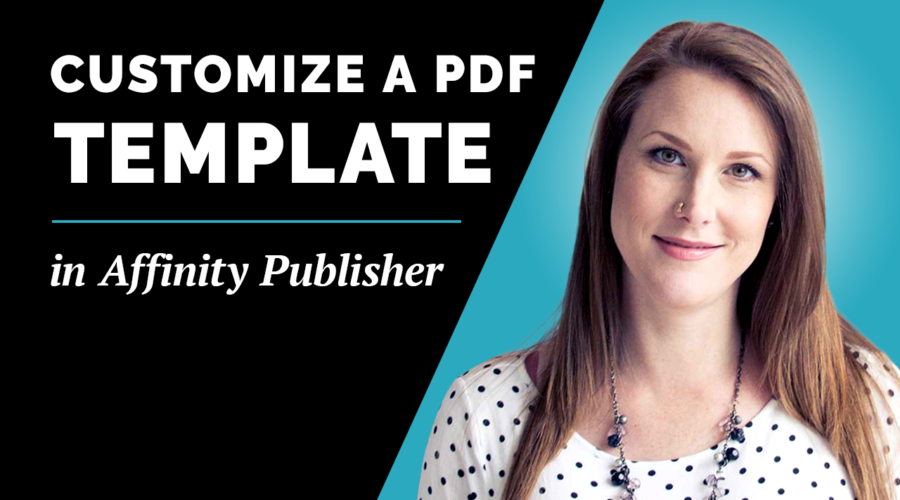 How to Edit and Customize a PDF Template in Affinity Publisher