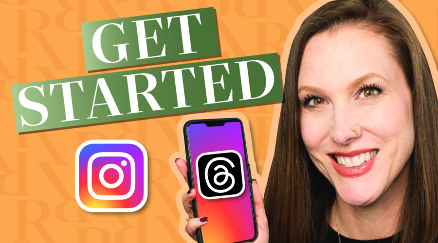 image of Rachel Harrison-Sund holding a cell phone with the Instagram Threads logo on the screen; text "Get Started" to her left, with the Instagram logo below the text